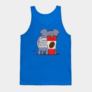 I need this much coffee Tank Top